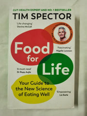 Food for Life : Your Guide to the New Science of Eating Well by Tim Spector