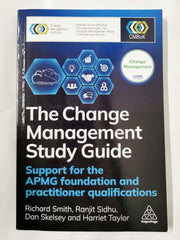 The Change Management Study Guide : Support for the APMG Foundation