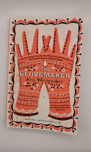 The Glovemaker by Ann Weisgarber LIMITED EDITION PROOF PAPERBACK