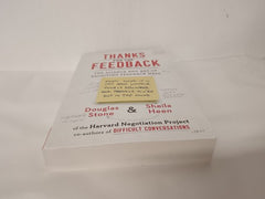 Thanks for the Feedback: The Science and Art of Receiving Feedback Well