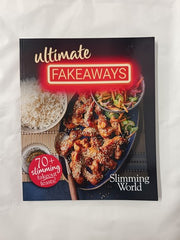 Slimming World Ultimate Fakeaways - 70+ Slimming Fakeout Feasts