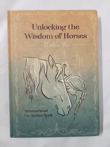 Unlocking the Wisdom of Horses Within You