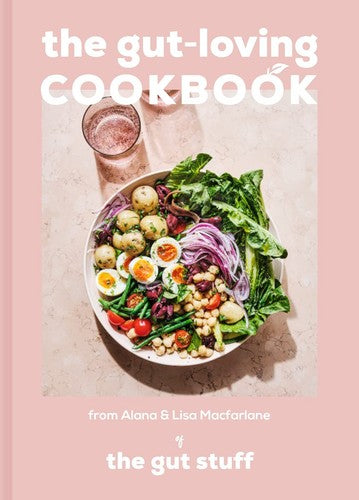 The Gut-loving Cookbook: Over 65 deliciously simple, gut-friendly recipes