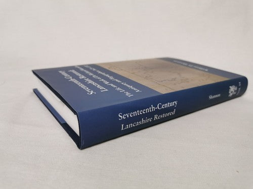 Seventeenth-century Lancashire Restored: The Life and Work of Dr Richard Kuerden