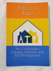 The Construction Industry: Hazards and Risk Management