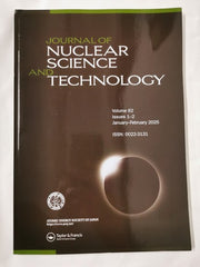 Journal of Nuclear Science and Technology, Volume 62, Issue 1 - 2 Jan-Feb (2025)