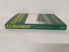 G. J. Churchward: A Locomotive Biography by H. C. B. Rogers (First Edition 1975)