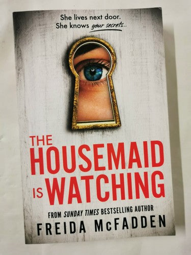 The Housemaid Is Watching by Freida McFadden