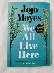 âWe All Live Here by Jojo Moyes: Signed Edition