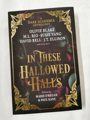 In These Hallowed Halls: A Dark Academia Anthology