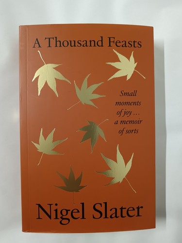 A Thousand Feasts by Nigel Slater (Limited Edition Proof)