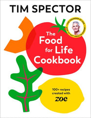 The Food For Life Cookbook: 100+ recipes created with ZOE
