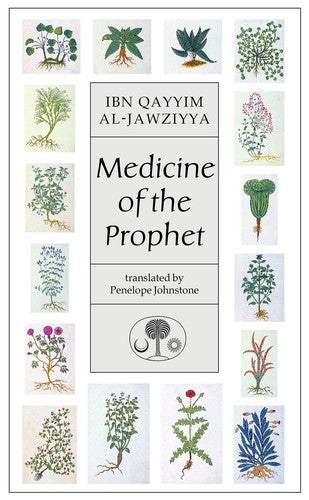 Medicine of the Prophet (Islamic Texts Society)