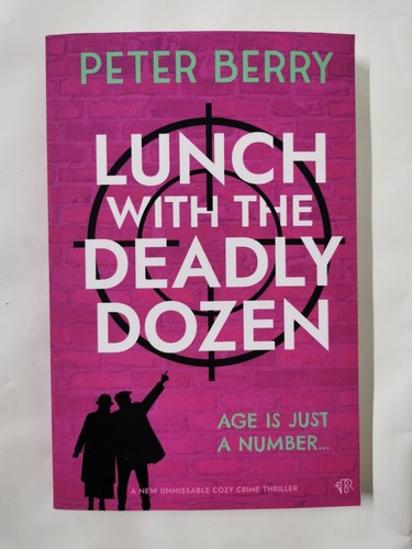Lunch With The Deadly Dozen: A BRAND NEW totally brilliant cozy crime novel