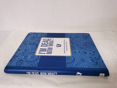 I'm Dead, Now What? Important Information about My Belongings, Business Affairs