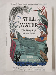 Still Water: The Deep Life of the Pond by John Lewis-Stempel