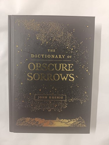 The Dictionary of Obscure Sorrows by John Koenig