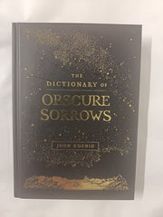 The Dictionary of Obscure Sorrows by John Koenig