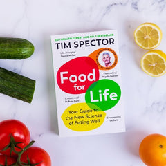 Food for Life : Your Guide to the New Science of Eating Well by Tim Spector
