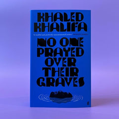 No One Prayed Over Their Graves: From the prizewinning author