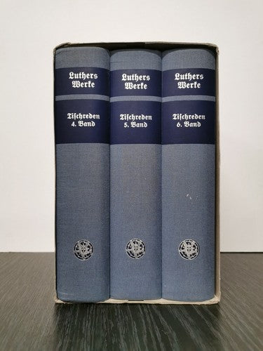 D. Martin Luthers Tischreden 1531-46. Vierter, Funfter & Sechster Band