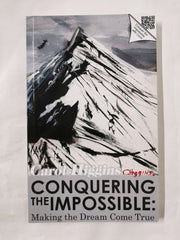Conquering the Impossible; Making the Dream Come True