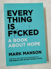 Everything Is F*cked: A Book About Hope [Paperback] Manson, Mark