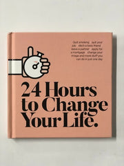 24 Hours To Change Your Life