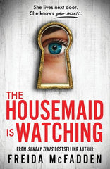 The Housemaid Is Watching by Freida McFadden