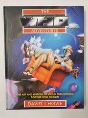 The Who Adventures: The Art and History of Doctor Who by David J Howe *Signed*