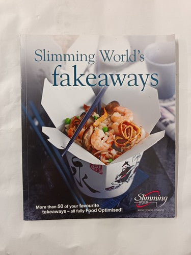 Slimming World's Fakeaways - more than 50 of your favourite takeaways