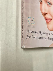 Anatomy, Physiology & Pathology for Complementary Therapist