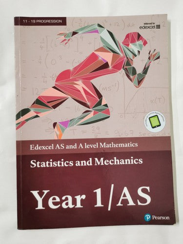 Edexcel AS & A level Mathematics Statis & Mechanics Year 1/AS