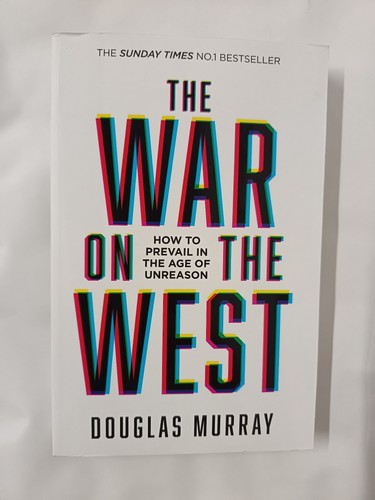 The War on the West: How to Prevail in the Age of Unreason