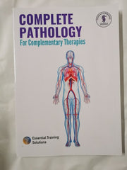 Complete Pathology for Complementary Therapies Essential Training Solutions and