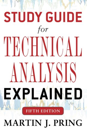 Study Guide for Technical Analysis Explained Fifth Edition by Martin Pring