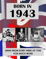 Born In 1943: News from every week of 1943. A birthday gift book