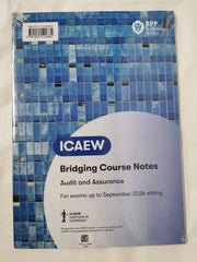 ICAEW Bridging Course Notes: Audit and Assurance, For Exams up to 2026 (Sealed)