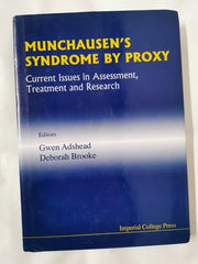 Munchausen's Syndrome By Proxy: Current Issues In Assessment, Treatment And Rese