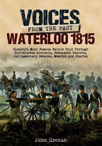 Voices from the Past: The Battle of Waterloo