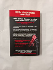 I'll be the Monster by Sean Gilbert - Uncorrected Proof Paperback