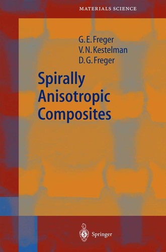 Spirally Anisotropic Composites: 76 (Springer Series in Materials Science, 76)