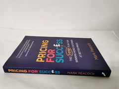 Pricing for Success: The 7-step plan for winning more customers at better prices