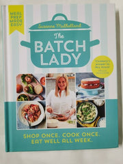 The Batch Lady: Shop Once. Cook Once. Eat Well All Week.