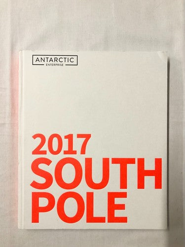 SOUTH POLE 2017 by Antarctic Enterprise