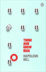 Think And Grow Rich: The inspiring bestseller by Napoleon Hill