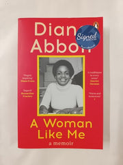 A Woman Like Me, a memoir by Diane Abbott *Signed*