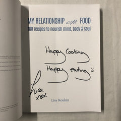 My Relationship with Food: 100 Recipes to Nourish Mind, Body & Soul (Signed)