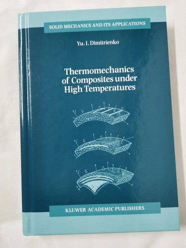 Thermomechanics of Composites under High Temperatures: 65 by Yuriy I Dimitrienko