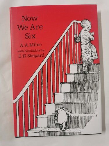 Now We Are Six  by A.A.Milne and E.H.Shepard.